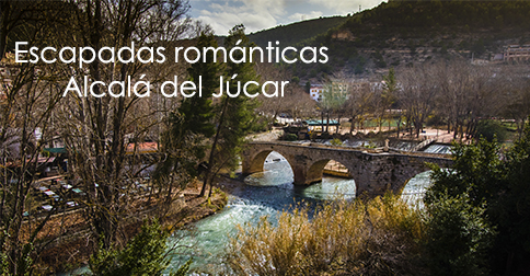 Escapadas románticas en Alcalá del Júcar